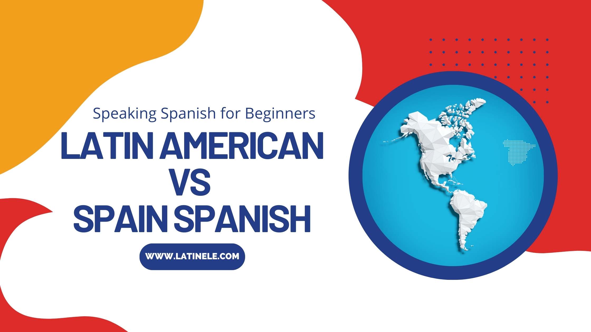 Differences Between Spain And Latin American Spanish Latin ELE